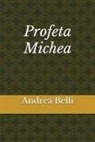 Andrea Belli, Fomenico Barbera - Profeta Michea