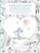 Kylie Johnson - Mindfulness colouring with affirmations for kids and adults