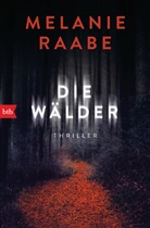 Melanie Raabe - Die Wälder