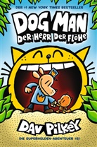 Dav Pilkey - Dog Man - Der Herr der Flöhe