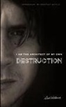 Rick Williams - I am the Architect of my own Destruction