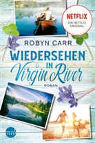 Robyn Carr - Wiedersehen in Virgin River