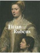 Exhibitions International, Rubenianum, Snoek Publishers, Snoek Publishers with Exhibitions International - From Titian to Rubens : masterpieces from Antwerp and other Flemish collections. Da Tiziano a Rubens : capolavori da ...