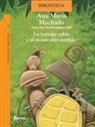 Ana Maria Machado, Eugenia Nobati - La Tortuga Sabia Y El Mono Entrometido