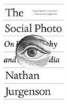 Nathan Jurgenson - Social Photo