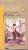 Julia Mercedes Castilla, Alejandro Ortiz - Aventuras de Un Niño de la Calle