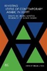 Zeinab A Taha, Zeinab Taha, Zeinab A. Taha - Revisiting Levels of Contemporary Arabic in Egypt