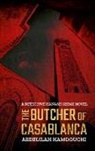 Abdelilah Hamdouchi - The Butcher of Casablanca