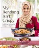 Zaleha Kadir Olpin, Zaleha Kadir Olpin - My Rendang Isnt Crispy and Other Favourite Malaysian Dishes