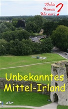 Ut Fischer, Ute Fischer, Bernhard Siegmund - Unbekanntes Mittel-Irland