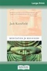 Jack Kornfield - Meditation For Beginners (16pt Large Print Edition)