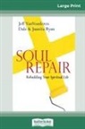 Dale Ryan, Juanita Ryan, Jeff VanVonderen - Soul Repair