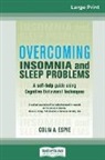 Colin A. Espie - Overcoming Insomnia and Sleep Problems