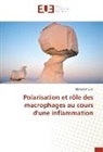 Claire Lastrucci - Polarisation et rôle des macrophages au cours d'une inflammation