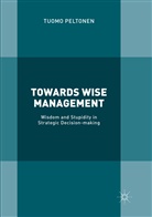 Tuomo Peltonen - Towards Wise Management