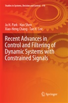 Xiao-Heng Chang, Xiao-Heng et al Chang, Tae H. Lee, Ju Park, Ju H Park, Ju H. Park... - Recent Advances in Control and Filtering of Dynamic Systems with Constrained Signals