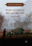 James Machin - Weird Fiction in Britain 1880-1939