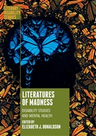 Elizabeth J. Donaldson, Elizabet J Donaldson, Elizabeth J Donaldson - Literatures of Madness