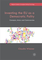 Claudia Wiesner - Inventing the EU as a Democratic Polity