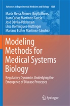 María Elen Álvarez-Buylla Roces, María Elena Álvarez-Buylla Roces, José Dávila-Velderrain, Elisa Domínguez-Hüttinger, Martínez-García, Juan Carlos Martínez-García... - Modeling Methods for Medical Systems Biology