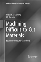 Ali Hosseini, Hossam Kishawy, Hossam A Kishawy, Hossam A. Kishawy - Machining Difficult-to-Cut Materials