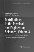 Alexander Saichev, Alexander I Saichev, Alexander I. Saichev, Wojbor A. Woyczy¿Ski, Wojbor A Woyczynski, Wojbor A. Woyczynski... - Distributions in the Physical and Engineering Sciences, Volume 3