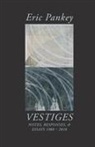 Eric Pankey - Vestiges