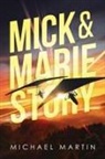 Michael Martin - Mick and Marie Story