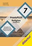 Christia Müller, Christian Müller, Claudi Schäble, Claudia Schäble, Thoma van Vugt, … - PraxisPLUS Religion Mittelschule 7 ReligionPLUS für die Mittelschule