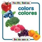Editor, Adirondack Books, Chosen Spot Publishing - Healthy Babies: Colors/Colores
