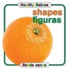 Editor, Adirondack Books, Chosen Spot Publishing - Healthy Babies: Shapes/Figuras