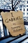 Dominic Holland - I, Gabriel