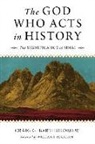 Craig G. Bartholomew, Craig S. Bartholomew, Craig S./ Abraham Bartholomew, BARTHOLOMEW CRAIG S - The God Who Acts in History