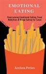 Anthea Peries - Emotional Eating