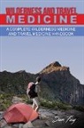 Sam Fury, Alexandr Sheshikov - Wilderness and Travel Medicine