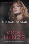 Vicki Hinze - The Marked Star