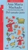 Ana Maria Machado, Daniela Violi - del Tamaño Justo