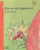 Adela Basch, Pez - ¿qué Es Esto Gigantesco?