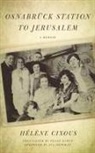 Helene Cixous, Hélène Cixous, HTlFne/ Kamuf Cixous, Jennifer E. Telesca - Osnabruck Station to Jerusalem