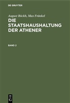 August Böckh, Max Fränkel - August Böckh; Max Fränkel: Die Staatshaushaltung der Athener - Band 2: August Böckh; Max Fränkel: Die Staatshaushaltung der Athener. Band 2