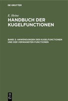 E. Heine, Eduard Heine - E. Heine: Handbuch der Kugelfunctionen - Band 2: Anwendungen der Kugelfunctionen und der verwandten Functionen