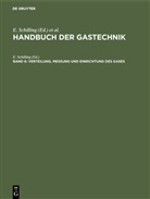 H. Bunte, W. Eisele, G. Kern, G Kern u a, Kuckuk, F Kuckuk... - Handbuch der Gastechnik - Band 6: Verteilung, Messung und Einrichtung