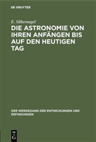 E Silbernagel, E. Silbernagel - Die Astronomie von ihren Anfängen bis auf den heutigen Tag
