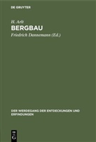 H Arlt, H. Arlt, Friedric Dannemann, Friedrich Dannemann - Bergbau