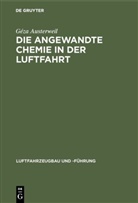 Géza Austerweil - Die angewandte Chemie in der Luftfahrt