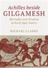 Michael Clarke, Michael (National University of Ireland Clarke, Michael (National University of Ireland Ga Clarke, Michael (National University of Ireland Galway) Clarke - Achilles Beside Gilgamesh