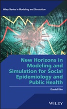 D Kim, Daniel Kim, Daniel (Rand Corporation) Kim, Kim Daniel - New Horizons in Modeling and Simulation for Social Epidemiology and