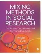 Ralph P. Hall, Ralph P. (University of New South Wales Hall, Ralph P. P. Hall, Ralph P. P. (University of New South Wales Hall, Hall Ralph P., Ralph Hall - Mixing Methods in Social Research
