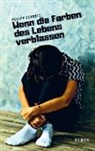 Philipp Schmutz, Philipp Schmutz - Wenn die Farben des Lebens verblassen
