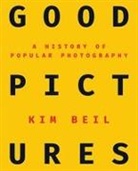 Kim Beil - Good Pictures